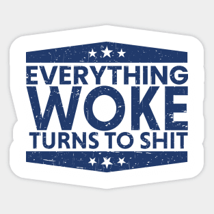 everything woke turns to shit retro blue Sticker